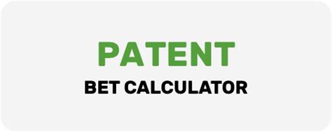 patent calculator bet|work out a patent bet.